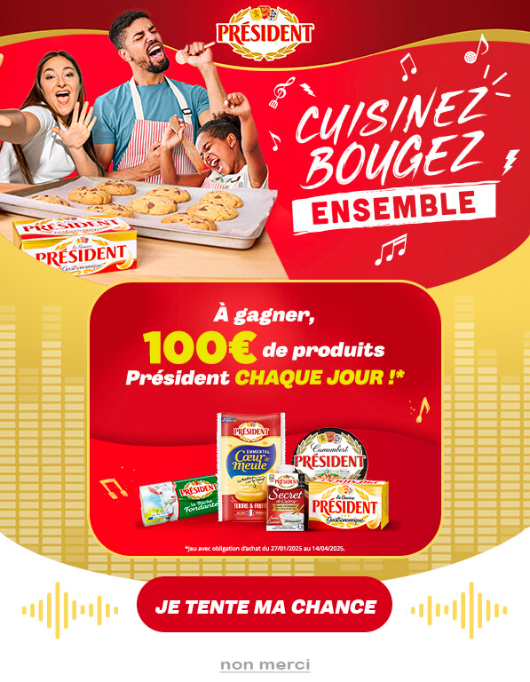 CUISINEZ BOUGEZ : 100€ de produits PRESIDENT chaque jour ! 